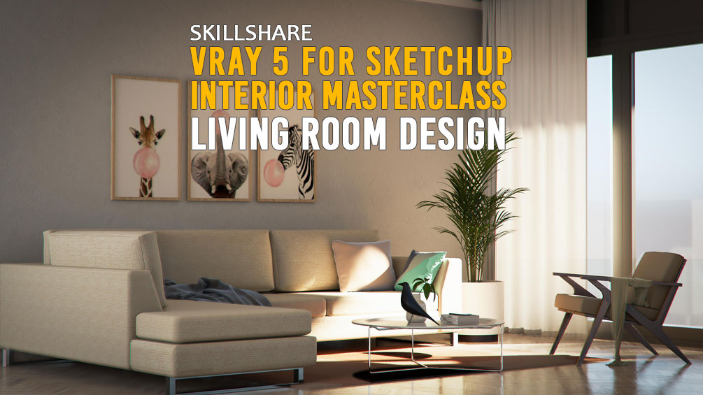 Vray5-for-Sketchup-Interior-Masterclass-Living-Room-Design